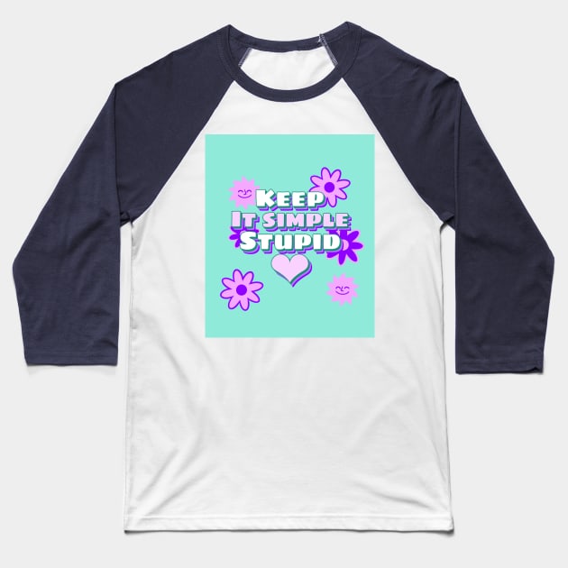 keep it simple stupid Baseball T-Shirt by GttP
